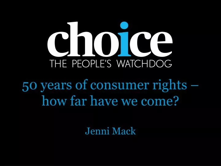 50 years of consumer rights how far have we come jenni mack