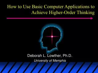 How to Use Basic Computer Applications to Achieve Higher-Order Thinking