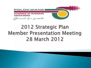 2012 Strategic Plan Member Presentation Meeting 28 March 2012