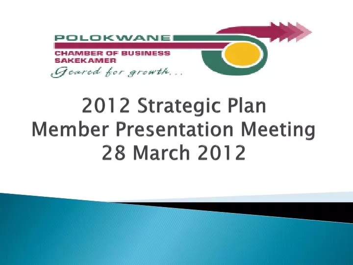 2012 strategic plan member presentation meeting 28 march 2012