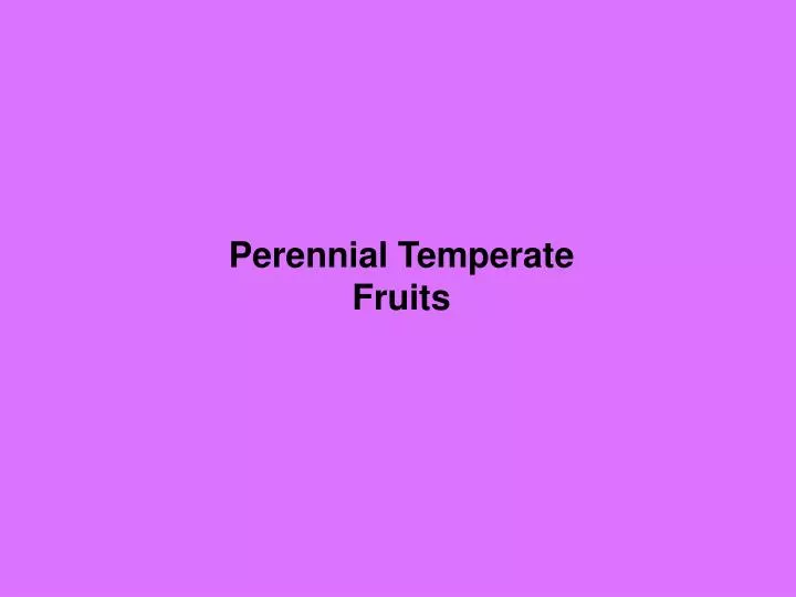 perennial temperate fruits