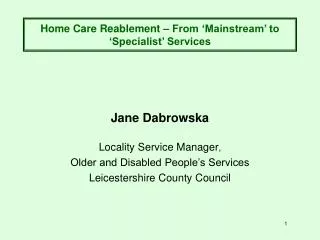 Home Care Reablement – From ‘Mainstream’ to ‘Specialist’ Services