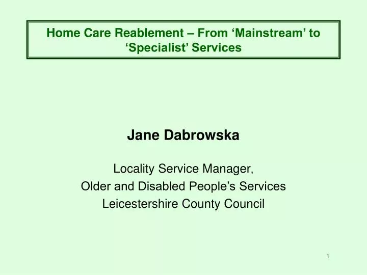 home care reablement from mainstream to specialist services