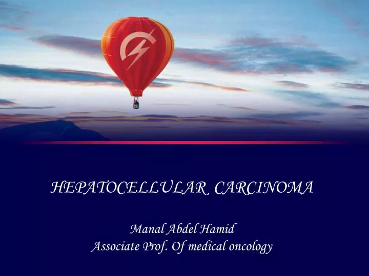 hepatocellular carcinoma manal abdel hamid associate prof of medical oncology
