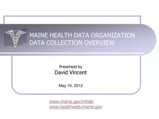 MAINE HEALTH DATA ORGANIZATION DATA COLLECTION OVERVIEW