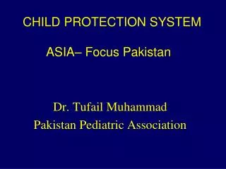 CHILD PROTECTION SYSTEM ASIA– Focus Pakistan