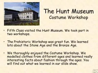 The Hunt Museum Costume Workshop