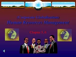 (Corporate Globalization) Human Resources Management