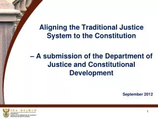 Aligning the Traditional Justice System to the Constitution – A submission of the Department of Justice and Constitutio
