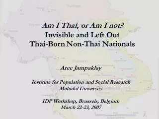 Am I Thai, or Am I not? Invisible and Left Out Thai-Born Non-Thai Nationals