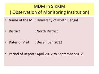 MDM in SIKKIM ( Observation of Monitoring Institution)