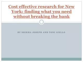 Cost effective research for New York: finding what you need without breaking the bank