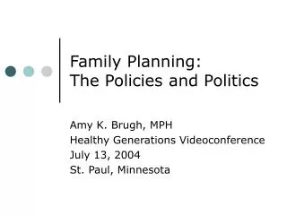 Family Planning: The Policies and Politics