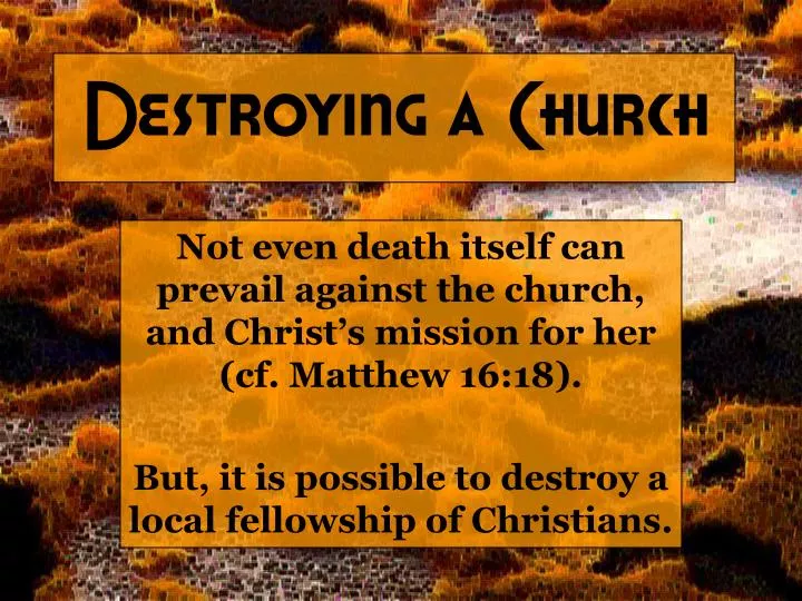 destroying a church