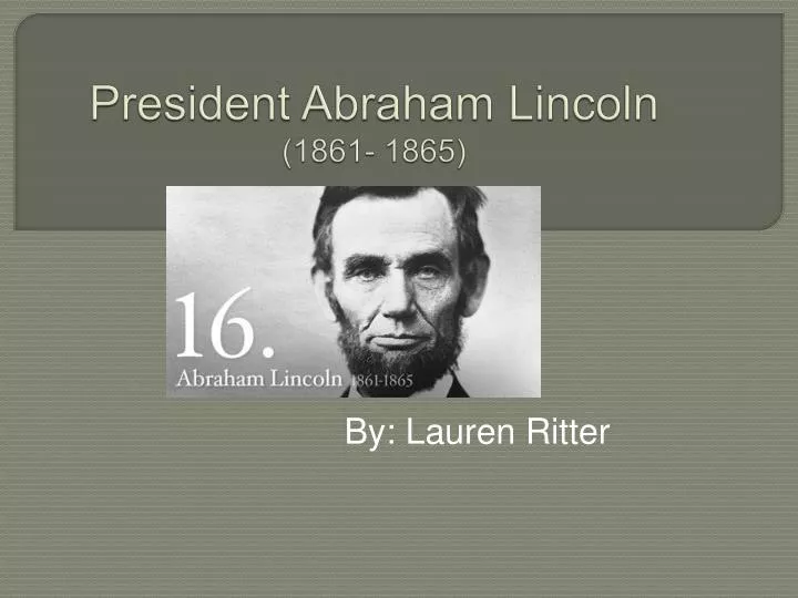 president abraham lincoln 1861 1865