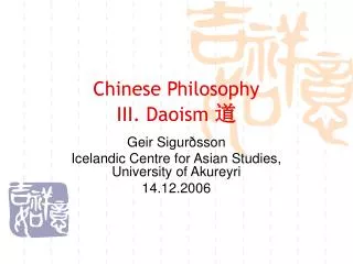 Chinese Philosophy III. Daoism ?