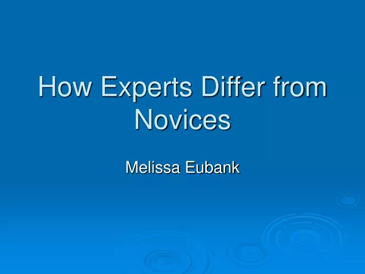 how experts differ from novices