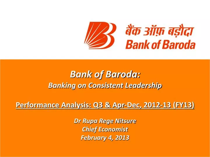 PPT - Bank of Baroda: Banking on Consistent Leadership Performance  Analysis: Q3 & Apr-Dec, 2012-13 (FY13) Dr Rupa Rege Nit PowerPoint  Presentation - ID:1398883