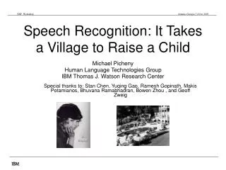 Speech Recognition: It Takes a Village to Raise a Child