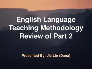 English Language Teaching Methodology Review of Part 2