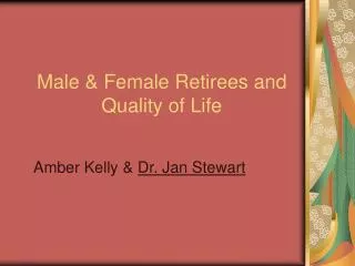 Male &amp; Female Retirees and Quality of Life
