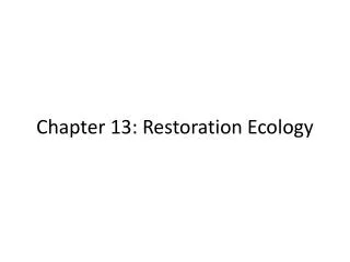 Chapter 13: Restoration Ecology
