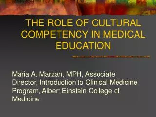 THE ROLE OF CULTURAL COMPETENCY IN MEDICAL EDUCATION
