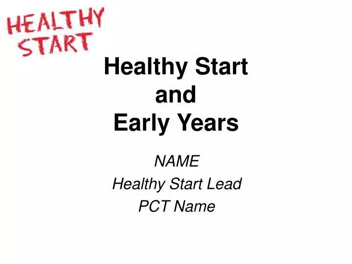 healthy start and early years