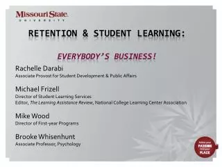 Retention &amp; Student Learning: Everybody’s Business!