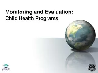 Monitoring and Evaluation: Child Health Programs
