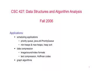 CSC 427: Data Structures and Algorithm Analysis Fall 2006