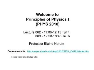 Welcome to Principles of Physics I (PHYS 2010)