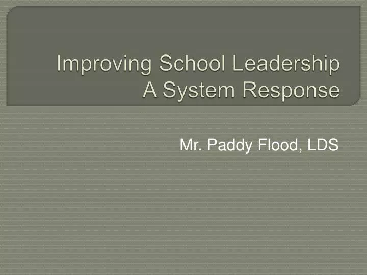 improving school leadership a system response