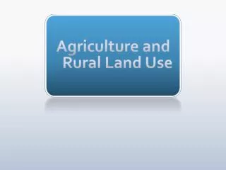 Agriculture and Rural Land Use
