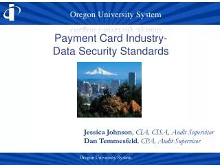 Payment Card Industry- Data Security Standards