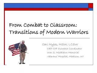 From Combat to Classroom: Transitions of Modern Warriors