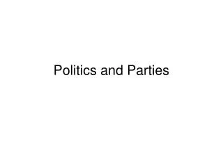 Politics and Parties