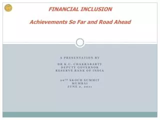 FINANCIAL INCLUSION Achievements So Far and Road Ahead