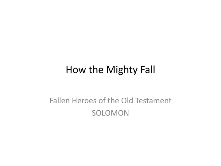 how the mighty fall