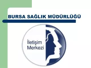 BURSA SAĞLIK MÜDÜRLÜĞÜ