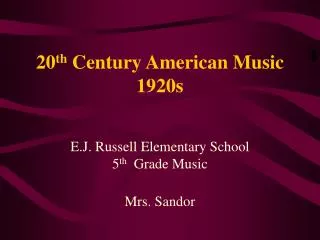 20 th Century American Music 1920s