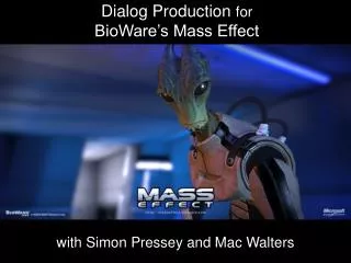 Dialog Production for BioWare’s Mass Effect