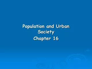 Population and Urban Society Chapter 16
