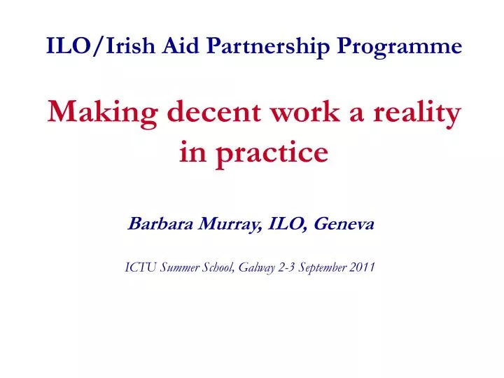 ilo irish aid partnership programme making decent work a reality in practice