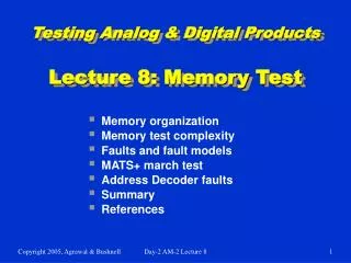 Testing Analog &amp; Digital Products Lecture 8: Memory Test