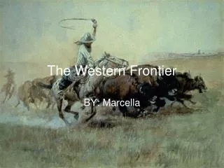 The Western Frontier