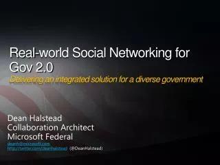 Real-world Social Networking for Gov 2.0 Delivering an integrated solution for a diverse government