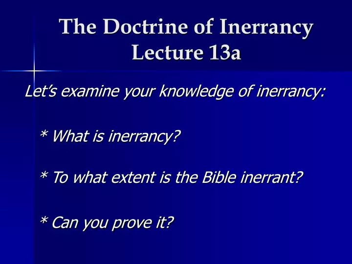 the doctrine of inerrancy lecture 13a