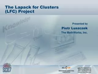 The Lapack for Clusters (LFC) Project