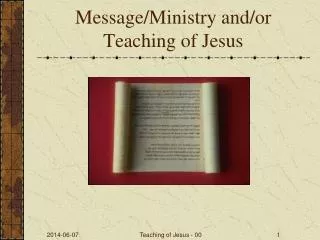 Message/Ministry and/or Teaching of Jesus
